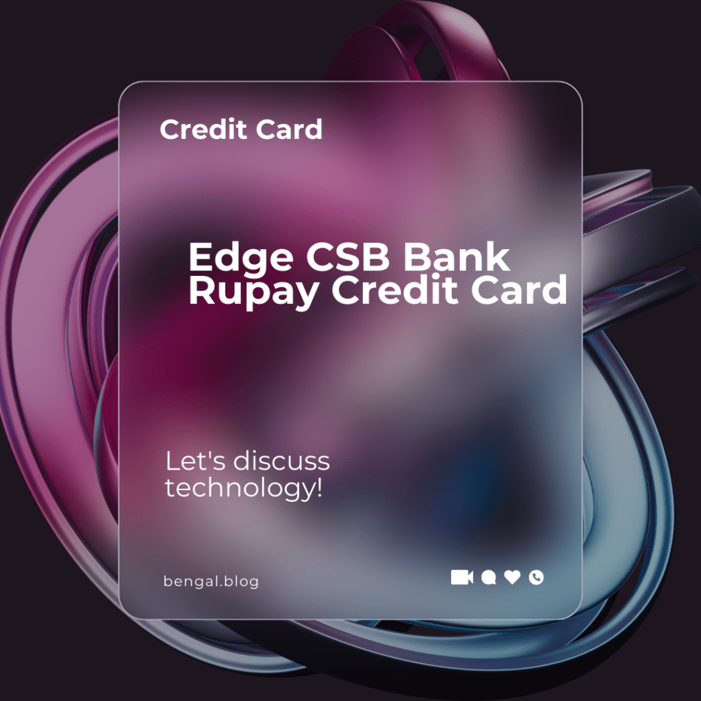 Edge CSB Bank Rupay Credit Card क्या है और इसके फायदे क्या है?