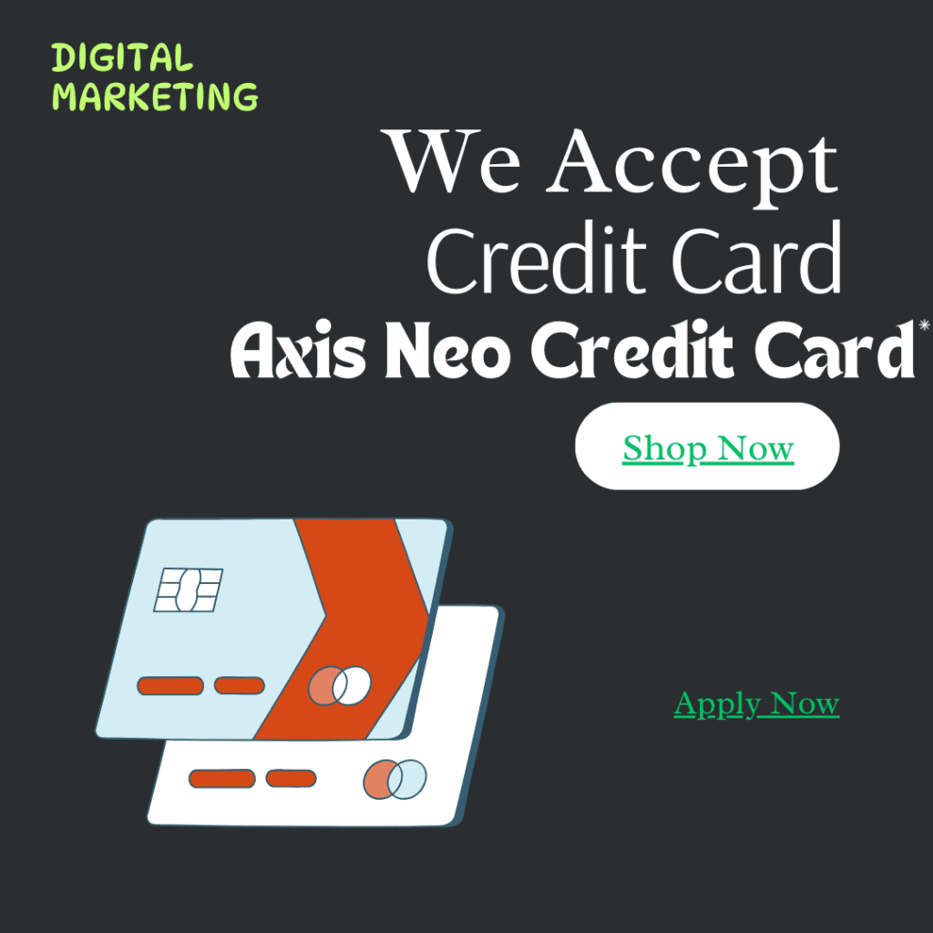 Axis Neo Credit Card क्या है- इसके फायदे और नुकसान क्या है?