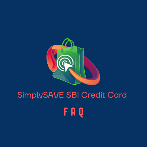 SimplySAVE SBI Credit Card क्या है- इसके फायदे & नुकसान क्या है?